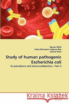 Study of human pathogenic Escherichia coli Malik, Kausar 9783639306095 VDM Verlag - książka