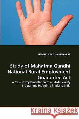 Study of Mahatma Gandhi National Rural Employment Guarantee Act Hanumankar, Hemnath Rao 9783639337310 VDM Verlag - książka