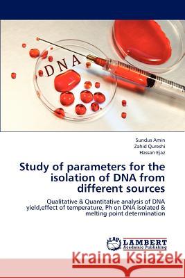 Study of parameters for the isolation of DNA from different sources Amin, Sundus 9783659245084 LAP Lambert Academic Publishing - książka