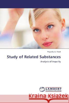 Study of Related Substances : Analysis of Impurity Patel, Priyanka U. 9783659265839 LAP Lambert Academic Publishing - książka