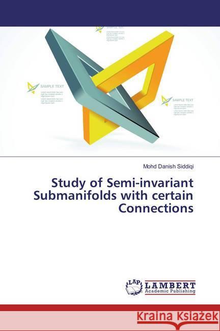 Study of Semi-invariant Submanifolds with certain Connections Siddiqi, Mohd Danish 9783659860140 LAP Lambert Academic Publishing - książka