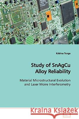 Study of SnAgCu Alloy Reliability Tunga, Krishna 9783639133271 VDM Verlag - książka