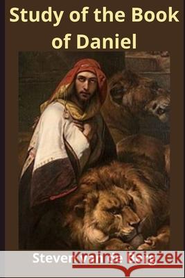 Study of the Book of Daniel van de Berg Steven van de Berg 9798732275537 Independently published - książka