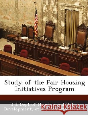Study of the Fair Housing Initiatives Program U. S. Dept of Housing and Urban Developm, Et Al, Temkin, Kenneth 9781288914425 Bibliogov - książka