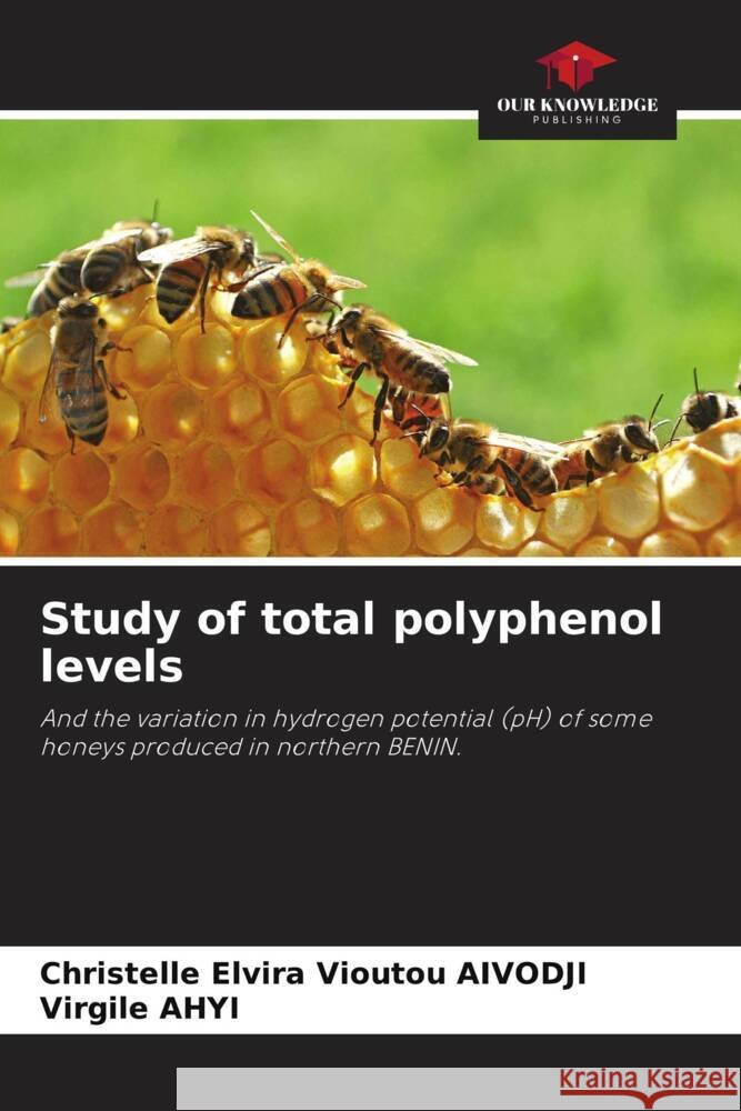 Study of total polyphenol levels Christelle Elvira Vioutou Aivodji Virgile Ahyi 9786207202966 Our Knowledge Publishing - książka