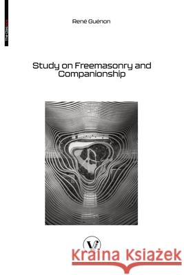 Study on Freemasonry and Companionship Ren? Gu?non Laura Gaie 9782487364523 V Bros. Publishing - książka