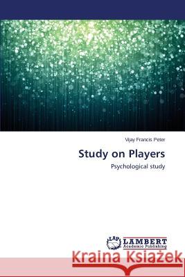 Study on Players Peter Vijay Francis 9783659129322 LAP Lambert Academic Publishing - książka