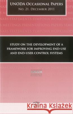Study on the Development of a Framework for Improving End-Use and End-User Control Systems: Unoda Occasional Papers No.21, December United Nations 9789211422832 United Nations - książka
