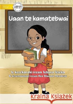 Study Rewards - Uaan te kamatebwai (Te Kiribati) Tebura Teieka Rea Diwata Mendoza  9781922849991 Library for All - książka