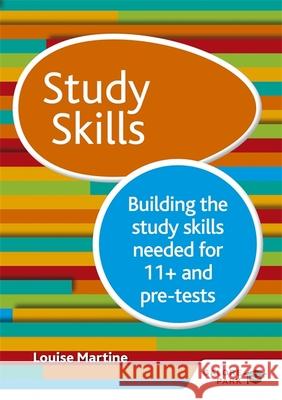 Study Skills 11+ Building the study skills needed for 11+ and pre-tests Martine, Louise 9781510404458  - książka