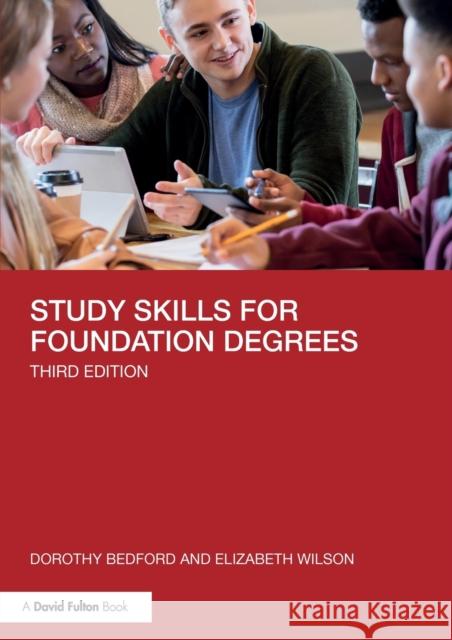 Study Skills for Foundation Degrees Dorothy Bedford Elizabeth Wilson 9780367331351 Routledge - książka