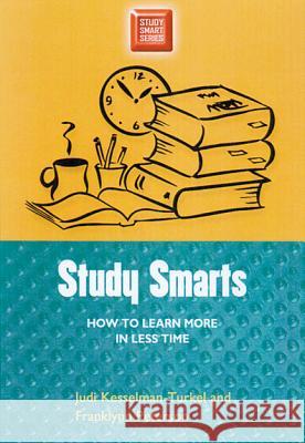 Study Smarts: How to Learn More in Less Time Kesselman-Turkel, Judi 9780299191849 University of Wisconsin Press - książka