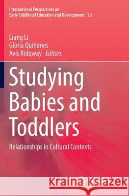 Studying Babies and Toddlers: Relationships in Cultural Contexts Li, Liang 9789811098147 Springer - książka