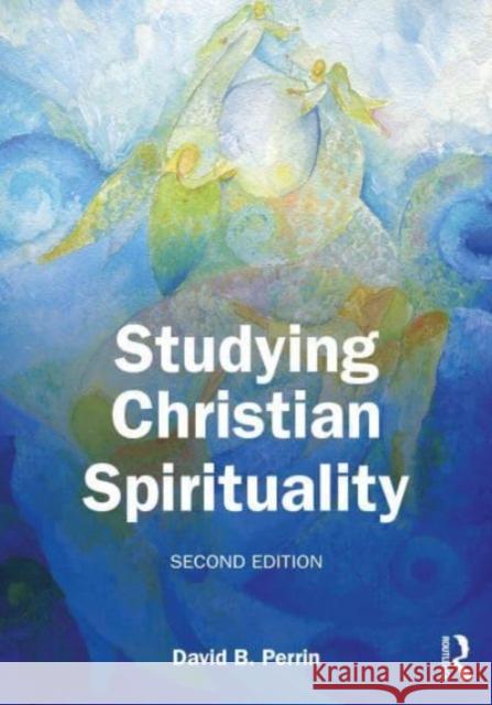 Studying Christian Spirituality David B. Perrin 9781032374710 Taylor & Francis Ltd - książka