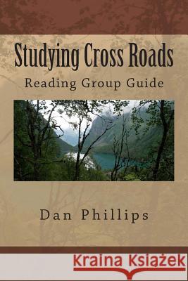 Studying Cross Roads Dan Phillips 9781482384239 Createspace - książka