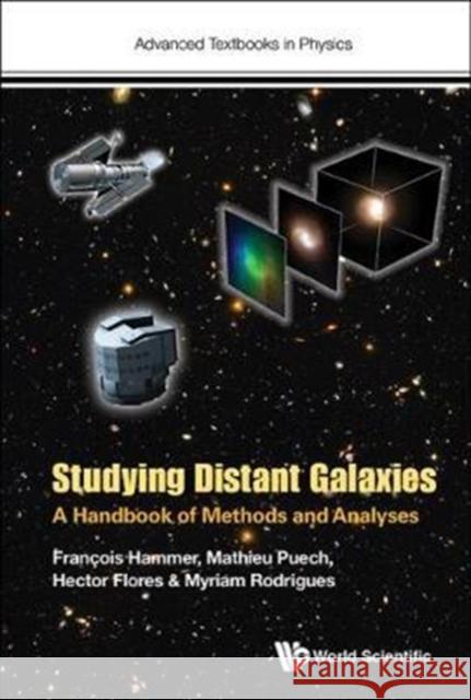 Studying Distant Galaxies: A Handbook of Methods and Analyses Mathieu Peuch Hector Flores Myriam Rodrigues 9781786340542 World Scientific (UK) - książka