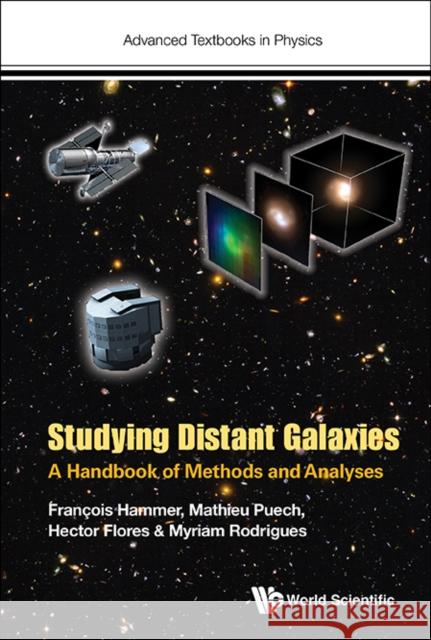 Studying Distant Galaxies: A Handbook of Methods and Analyses Adam Dolnik Mathieu Peuch Hector Flores 9781786341440 World Scientific Publishing Europe Ltd - książka