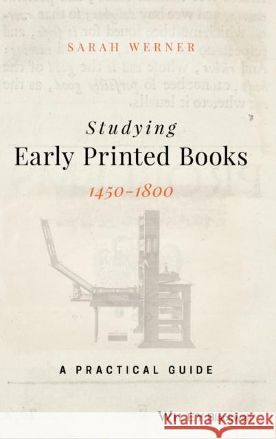 Studying Early Printed Books, 1450-1800: A Practical Guide Werner, Sarah 9781119049975 Wiley - książka