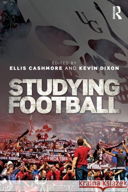 Studying Football Ellis Cashmore Kevin Dixon 9781138830738 Routledge - książka