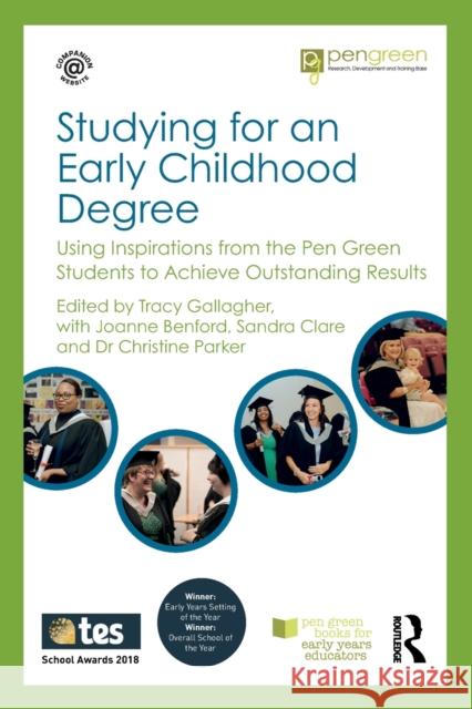 Studying for an Early Childhood Degree: Using Inspirations from Pen Green to Achieve Outstanding Results Gallagher, Tracy 9781032222387 Taylor & Francis Ltd - książka