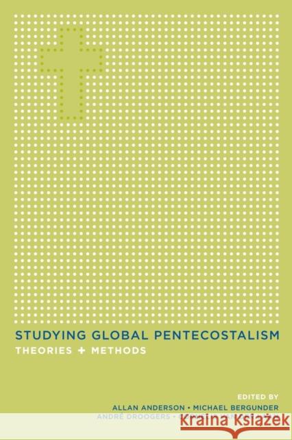 Studying Global Pentecostalism: Theories and Methodsvolume 10 Anderson, Allan 9780520266629  - książka
