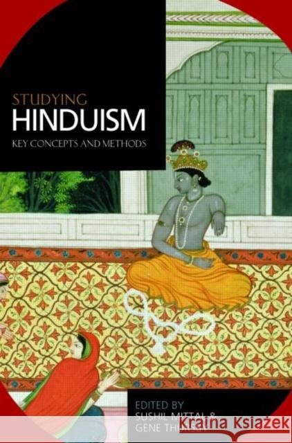 Studying Hinduism: Key Concepts and Methods Mittal, Sushil 9780415301268 TAYLOR & FRANCIS LTD - książka