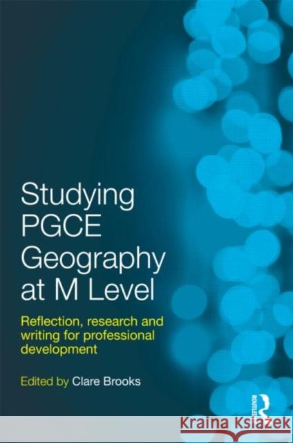 Studying Pgce Geography at M Level: Reflection, Research and Writing for Professional Development Brooks, Clare 9780415490757  - książka