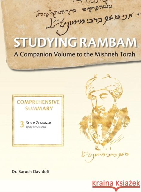 Studying Rambam. A Companion Volume to the Mishneh Torah.: Comprehensive Summary Volume 2. Baruch Bradley Davidoff, Shabsi Tayar 9781912744107 Rambam Press - książka