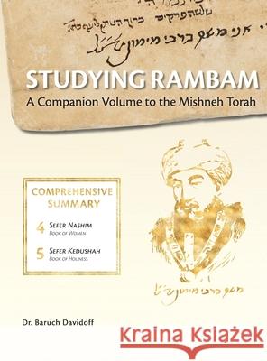 Studying Rambam. A Companion Volume to the Mishneh Torah.: Comprehensive Summary Volume 3. Baruch Bradley Davidoff, Shabsi Tayar 9781912744114 Rambam Press - książka