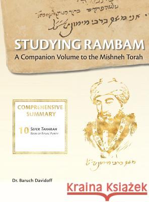 Studying Rambam. A Companion Volume to the Mishneh Torah.: Comprehensive Summary Volume 6. Baruch Bradley Davidoff Shabsi Tayar 9781912744145 Rambam Press - książka