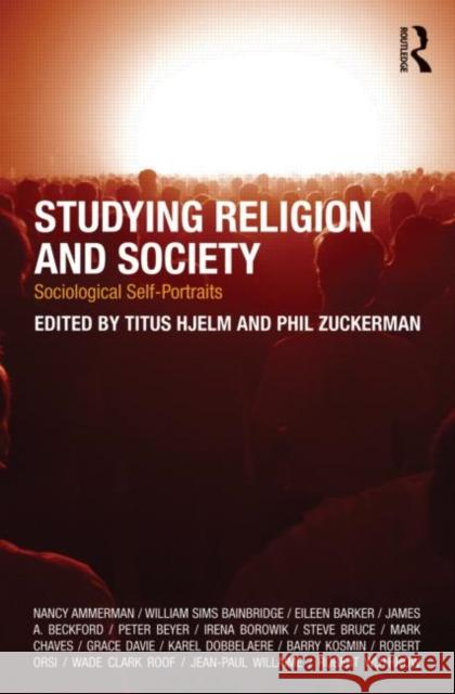 Studying Religion and Society: Sociological Self-Portraits Hjelm, Titus 9780415667982  - książka