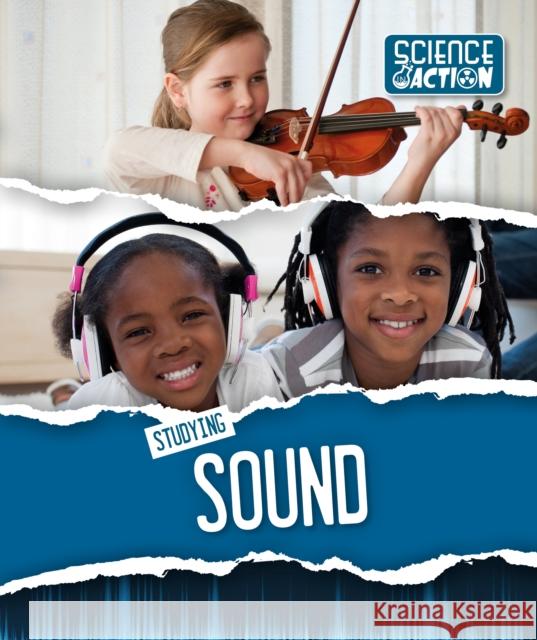 Studying Sound Robin Twiddy 9781786373526 SCIENCE IN ACTION KEY STAGE 1 - książka