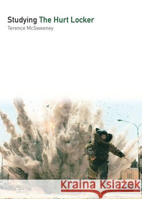 Studying the Hurt Locker Terence McSweeney 9781911325734 Auteur - książka