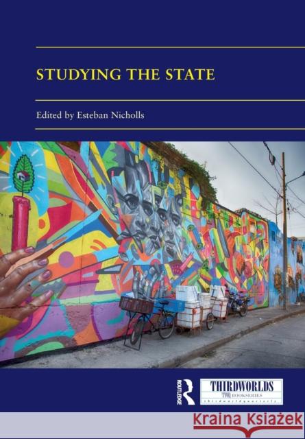 Studying the State: A Global South Perspective Esteban Nicholls 9781032085876 Routledge - książka