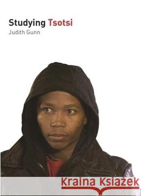 Studying Tsotsi Judith Gunn 9781906733087  - książka