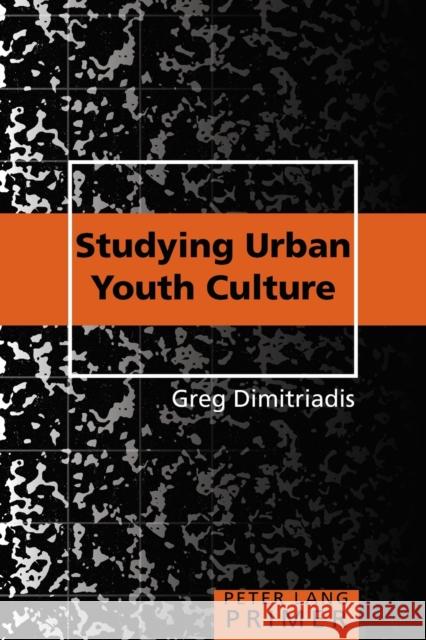 Studying Urban Youth Culture Primer  9780820472690 Peter Lang Publishing Inc - książka