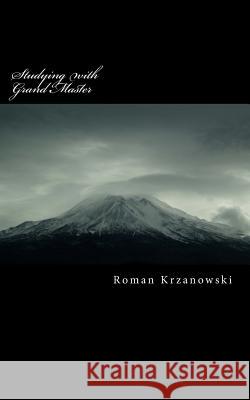 Studying with Grand Master: The Art of Tae Kwon Do Roman Krzanowski 9781500548339 Createspace - książka