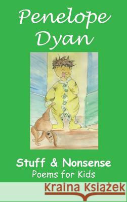 Stuff And Nonsense Penelope Dyan 9780979335884 Bellissima Publishing - książka