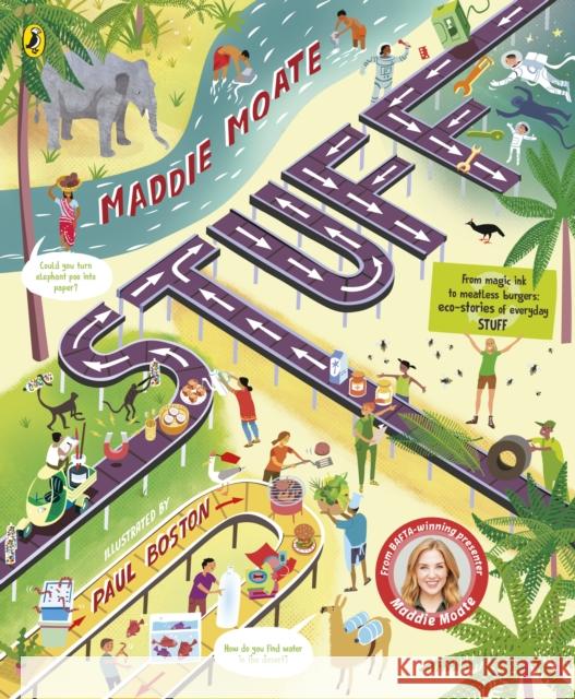 Stuff: Curious Everyday STUFF That Helps Our Planet Maddie Moate 9780241489468 Penguin Random House Children's UK - książka