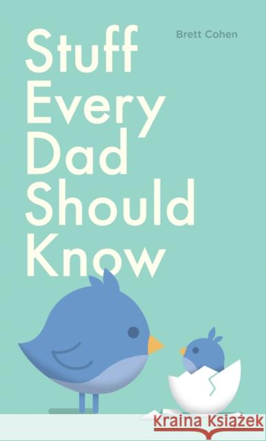 Stuff Every Dad Should Know Brett Cohen 9781683690641 Quirk Books - książka