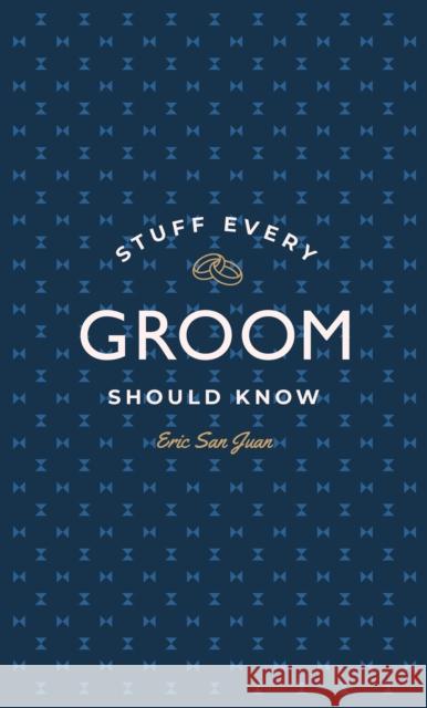 Stuff Every Groom Should Know Eric Sa 9781594747977 Quirk Books - książka