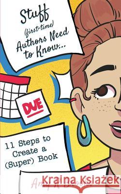 Stuff (First-time) Authors Need to Know Brooks, Amy R. 9780997839401 Supergirl Publishing - książka