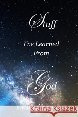 Stuff I've Learned from God Rev David H. Chapman 9781535125604 Createspace Independent Publishing Platform - książka