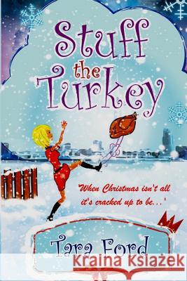Stuff the Turkey Tara Ford 9781540559975 Createspace Independent Publishing Platform - książka