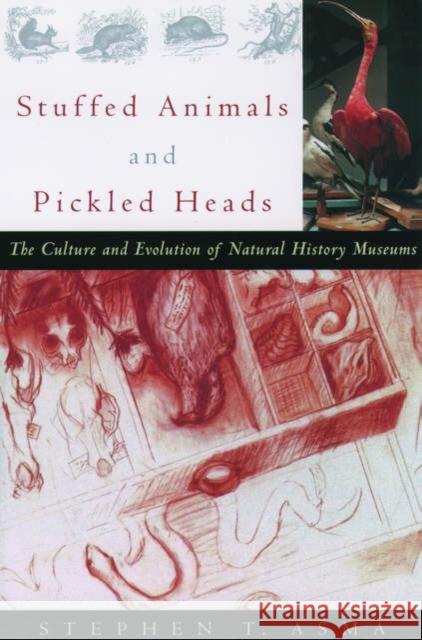 Stuffed Animals and Pickled Heads: The Culture and Evolution of Natural History Museums Asma, Stephen T. 9780195163360  - książka