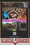 Stuffed World: The Journey Gets Started David Gonzale Rocio Elizabeth Gonzale 9781521240823 Independently Published