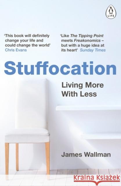 Stuffocation: Living More with Less Wallman James 9780241257357 Penguin Books Ltd - książka