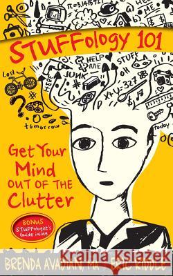STUFFology 101: Get Your Mind Out of the Clutter Avadian, Brenda 9780963275257 North Star Books - książka