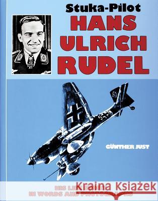 Stuka Pilot Hans-Ulrich Rudel Gunther Just Edward Force 9780887402524 Schiffer Publishing - książka