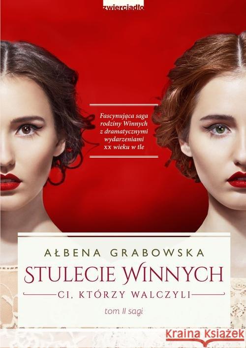 Stulecie Winnych. Ci, którzy walczyli T.2 Grabowska Ałbena 9788364776311 Zwierciadło - książka